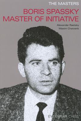 Masters: Boris Spassky Master of Initiative