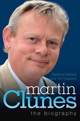 Martin Clunes - The Biography