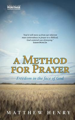 A Method for Prayer: Freedom in the Face of God