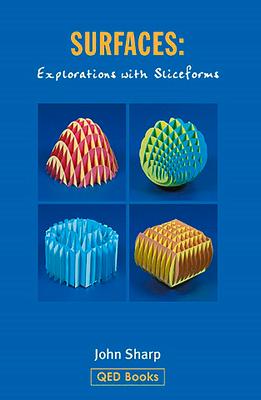 Surfaces: Explorations with Sliceforms