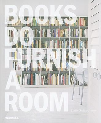 Books Do Furnish a Room