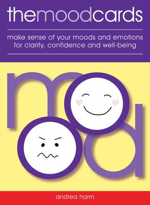 Mood Cards: Make Sense of Your Moods and Emotions for Clarity, Confidence and Well-Being