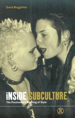 Inside Subculture: The Postmodern Meaning of Style