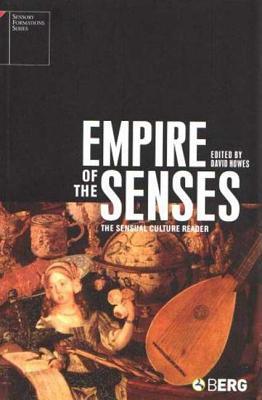 Empire of the Senses: The Sensual Culture Reader