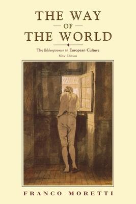 The Way of the World: The Bildungsroman in European Culture