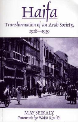 Haifa: Transformation of an Arab Society, 1918-1939