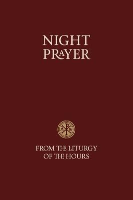 Night Prayer - From the Liturgy of the Hours