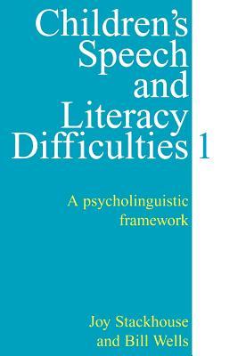 Children's Speech and Literacy Difficulties, Book1: A Psycholinguistic Framework