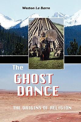 The Ghost Dance: The Origins of Religion