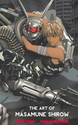 The Art of Masamune Shirow: Volume 2: Anime