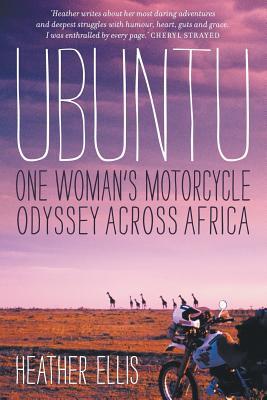 Ubuntu: One Woman's Motorcycle Odyssey Across Africa