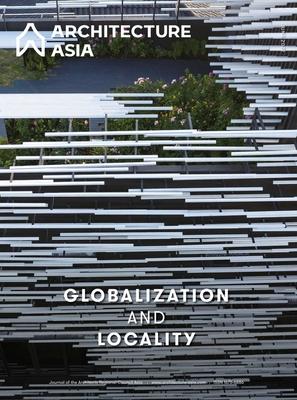 Architecture Asia: Globalization and Locality Subscription