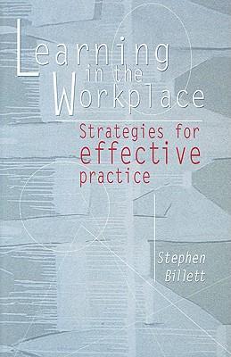 Learning In The Workplace: Strategies for effective practice