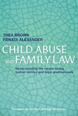 Child Abuse and Family Law: Understanding the issues facing human service and legal professionals Subscription