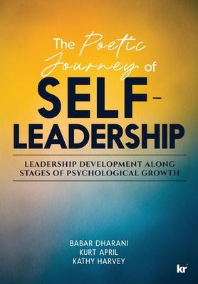 The Poetic Journey Of Self-Leadership: Leadership Development along Stages of Psychological Growth