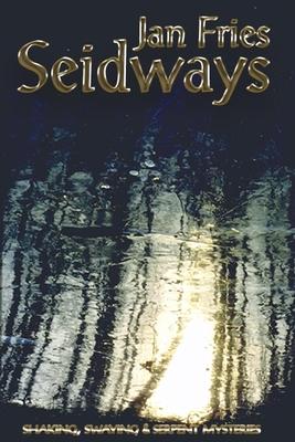 Seidways: Shaking, Swaying and Serpent Mysteries