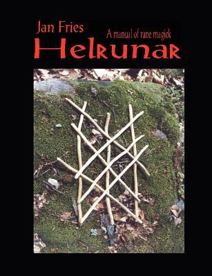 Helrunar: A Manual of Rune Magick