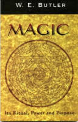 Magic: Its Ritual, Power and Purpose