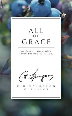 All of Grace: An Earnest Word with Those Seeking Salvation