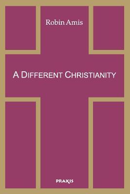 A Different Christianity: Early Christian Esotericism and Modern Thought