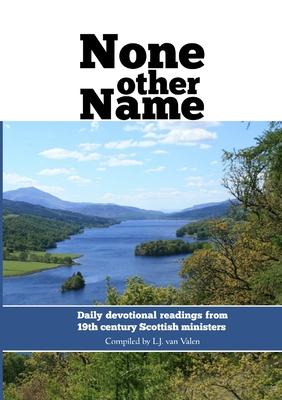 None other name: Daily devotional readings from 19th century Scottish ministers