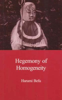 Hegemony of Homogeneity: An Anthropological Analysis of Nihonjinron