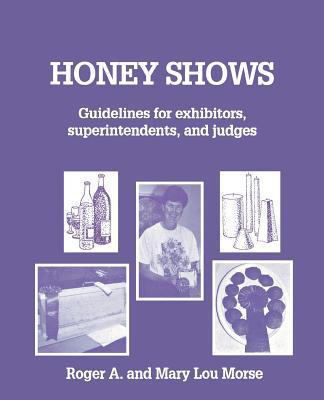 Honey Shows: Guidelines for exhibitors, superintendents and judges