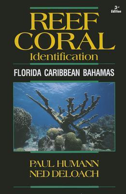 Reef Coral Identification: Florida Caribbean Bahamas, Including Marine Plants