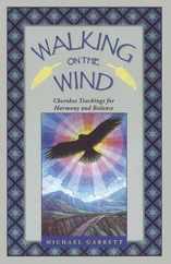Walking on the Wind: Cherokee Teachings for Harmony and Balance Subscription