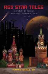 Red Star Tales: A Century of Russian and Soviet Science Fiction Subscription