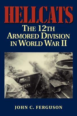 Hellcats: The 12th Armored Division in World War II