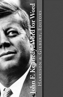 John F. Kennedy: Word for Word