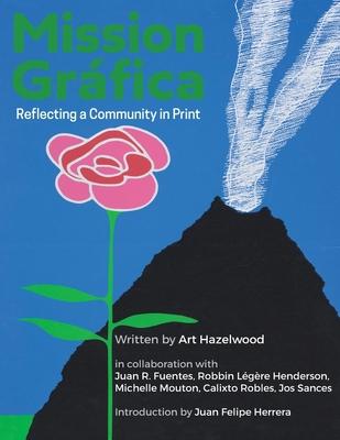 Mission Grfica: Reflecting a Community in Print