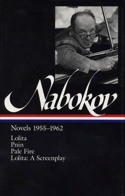 Vladimir Nabokov: Novels 1955-1962 (Loa #88): Lolita / Lolita (Screenplay) / Pnin / Pale Fire