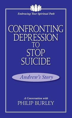 Confronting Depression to Stop Suicide: A Conversation with Philip Burley Subscription