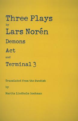 Three Plays by Lars Norn: Demons, Act, Terminal 3