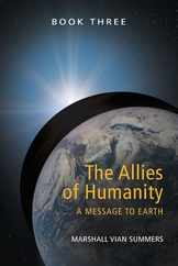 The Allies of Humanity Book Three: A Message to Earth Subscription