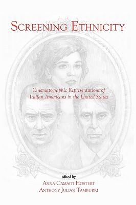 Screening Ethnicity: Cinematographic Representations of Italian Americans in the United States