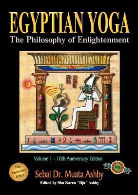 Egyptian Yoga Volume 1: The Philosophy of Enlightenment