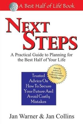 Next Steps: A Practical Guide to Planning for the Best Half of Your Life