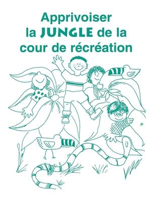 Apprivoiser La Jungle de la Cour de Recreation