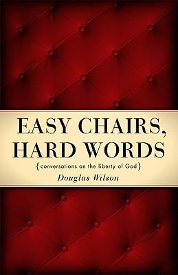 Easy Chairs, Hard Words: Conversations on the Liberty of God