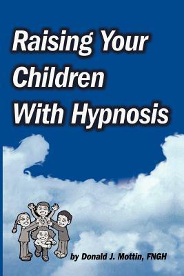 Raising Your Children with Hypnosis