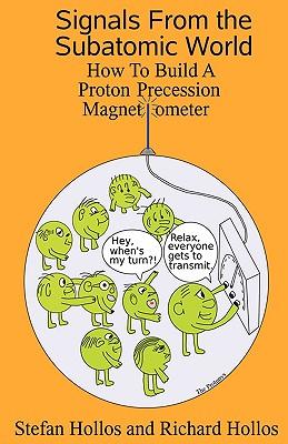 Signals from the Subatomic World: How to Build a Proton Precession Magnetometer