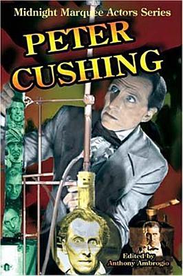 Peter Cushing: Midnight Marquee Actors Series