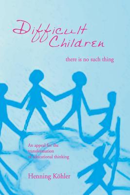 Difficult Children: There Is No Such Thing