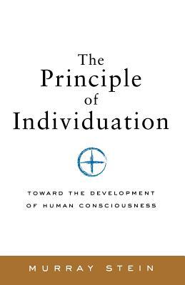 The Principle of Individuation: Toward the Development of Human Consciousness