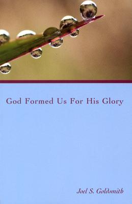 God Formed Us for His Glory