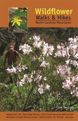 Wildflower Walks & Hikes: North Carolina Mountains