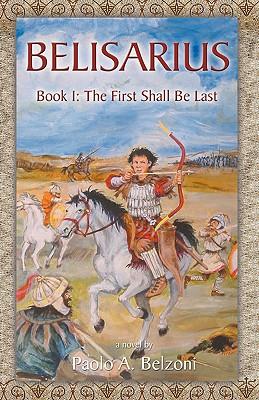 Belisarius, Book 1: The First Shall Be Last